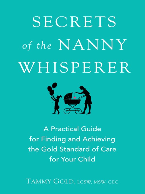 Title details for Secrets of the Nanny Whisperer by Tammy Gold - Available